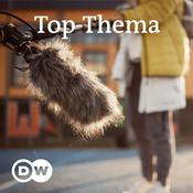 Podcast Top-Thema mit Vokabeln | Audios | DW Deutsch lernen