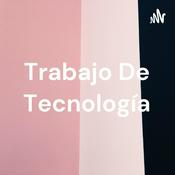 Podcast Trabajo De Tecnología