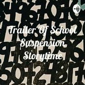 Podcast Trailer Of School Suspension Storytime