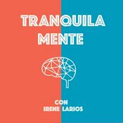 Podcast Tranquila Mente