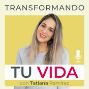 Podcast Transformando tu vida