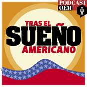 Podcast Tras el sueño americano