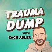 Podcast Trauma Dump with Zach Adler