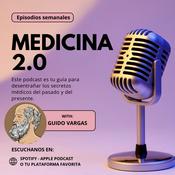 Podcast Medicina 2.0 Historia y curiosidades de la medicina.