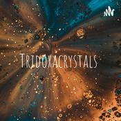 Podcast Tridoxacrystals