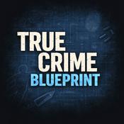 Podcast True Crime Blueprint
