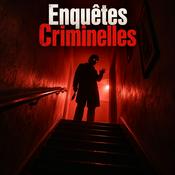 Podcast Enquêtes Criminelles