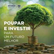 Podcast TSF - OPTIMIZE - Poupar e Investir para um Futuro Melhor - Podcast