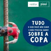 Podcast Tudo o que você não quer e não precisa saber sobre a Copa