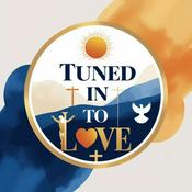 Podcast Tuned in to Love