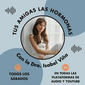 Podcast Tus Amigas Las Hormonas