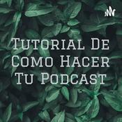 Podcast Tutorial De Como Hacer Tu Podcast