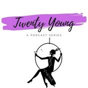 Podcast Twenty Young Podcast