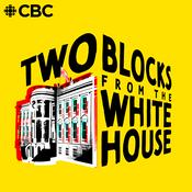 Podcast Two Blocks from the White House