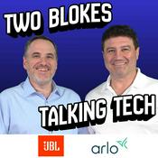 Podcast Two Blokes Talking Tech