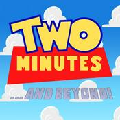 Podcast Two Minutes and Beyond: A Toy Story Podcast