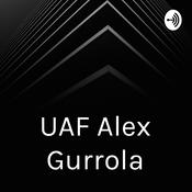 Podcast UAF Alex Gurrola