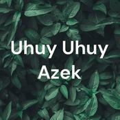 Podcast Uhuy Uhuy Azek