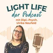 Podcast Ulrike Neufeld - Light Life