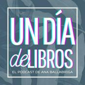 Podcast UN DÍA DE LIBROS con Ana Ballabriga