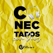 Podcast Conectados con Dios: Un Lugar Cerca de Ti