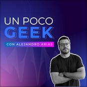 Podcast Un Poco Geek