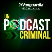 Podcast Un pódcast criminal