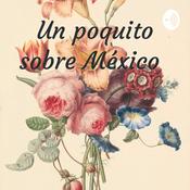 Podcast Un poquito sobre México 🇲🇽