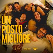 Podcast Un Posto Migliore - Giovanni Toscano