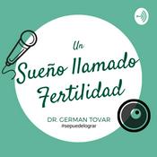 Podcast Un Sueño llamado fertilidad.