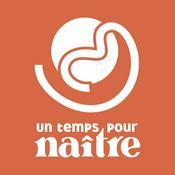 Podcast Un Temps pour Naître