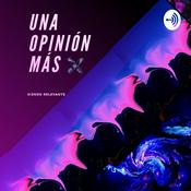 Podcast Una Opinión Mas