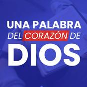 Podcast Una palabra del corazón de Dios