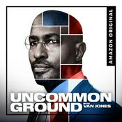 Podcast Uncommon Ground with Van Jones