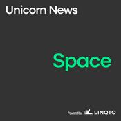 Podcast Unicorn News: The Latest in Space