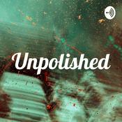 Podcast Unpolished