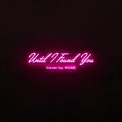 Podcast Until I Found You cover By Rosé