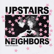 Podcast Upstairs Neighbors