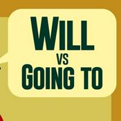 Podcast Using Be Going To and Will