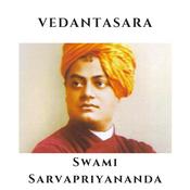 Podcast Vedantasara of Sadananda - Swami Sarvapriyananda