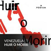 Podcast Venezuela, huir o morir