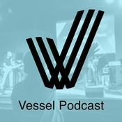 Podcast Vessel Podcast