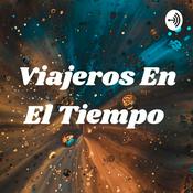 Podcast Viajeros En El Tiempo