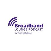 Podcast VIAVI - Broadband Lounge