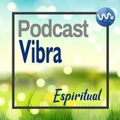 Podcast Vibra Podcast Espiritual