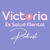 Podcast Victoria es Salud Mental