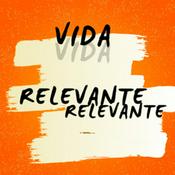 Podcast Vida Relevante