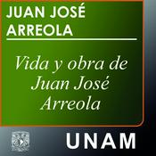 Podcast Vida y obra de Juan José Arreola