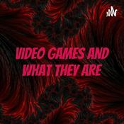 Podcast Video games And What They Are