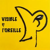 Podcast Visible à l’Oreille - Le Podcast qui Donne Envie de Fermer les Yeux pour Mieux Voyager